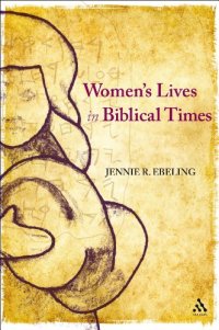 cover of the book Women's lives in biblical times