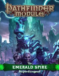 cover of the book Pathfinder Module: The Emerald Spire Superdungeon