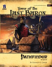 cover of the book Pathfinder Module LB1: Tower of the Last Baron