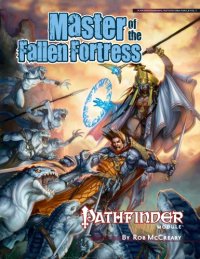 cover of the book Pathfinder Module: Master of the Fallen Fortress