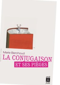 cover of the book La conjugaison et ses pièges