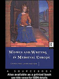 cover of the book Women and writing in medieval Europe : a sourcebook