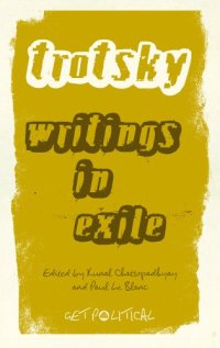 cover of the book Leon Trotsky: Writings in Exile