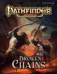 cover of the book Pathfinder Module: Broken Chains