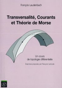 cover of the book Transversalité Courants & Théorie de Morse