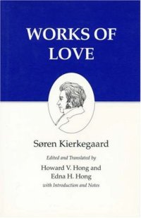 cover of the book Works of Love : Kierkegaard's Writings, Vol 16