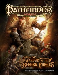 cover of the book Pathfinder Module: Wardens of the Reborn Forge