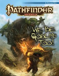 cover of the book Pathfinder Module: We Be Goblins Too!