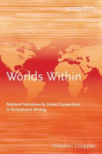 cover of the book Worlds within : National narratives and global connections in postcolonial writing