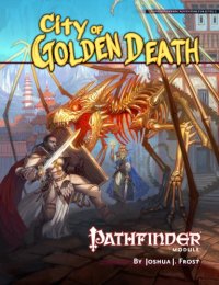 cover of the book Pathfinder Module: City of Golden Death