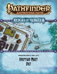 cover of the book Pathfinder Adventure Path #71: Rasputin Must Die! (Reign of Winter 5 of 6) Interactive Maps