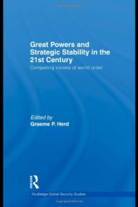 cover of the book Great Powers and Strategic Stability in the 21st Century: Competing Visions of World Order