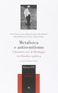 cover of the book Metafisica e antisemitismo. I «Quaderni neri» di Heidegger tra filosofia e politica