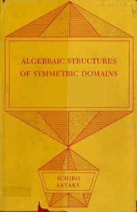 cover of the book Algebraic Structures of Symmetric Domains