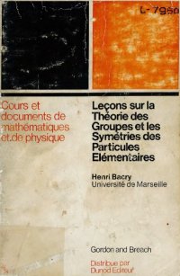 cover of the book Leçons sur la théorie des groupes et les symétries des particules élémentaires