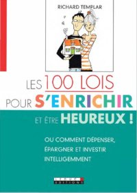 cover of the book Les 100 lois pour s'enrichir et être heureux!