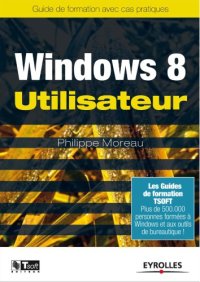 cover of the book Windows 8 utilisateur : Guide de formation avec cas pratiques