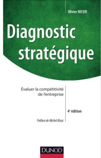 cover of the book Diagnostic stratégique : évaluer la compétitivité de l'entreprise