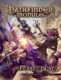 cover of the book Pathfinder Module: Feast of Dust