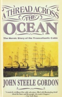 cover of the book A Thread Across the Ocean: The Heroic Story of the Transatlantic Cable