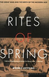 cover of the book Rites of Spring: The Great War and the Birth of the Modern Age