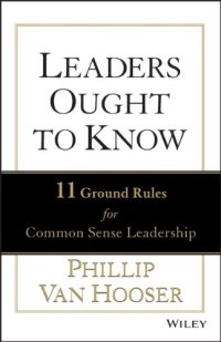 cover of the book Leaders Ought to Know: 11 Ground Rules for Common Sense Leadership