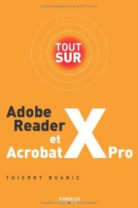 cover of the book Tout sur Adobe Reader X et Acrobat X Pro