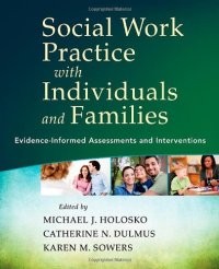 cover of the book Social Work Practice with Individuals and Families: Evidence-Informed Assessments and Interventions