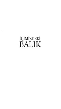 cover of the book İçimizdeki balık : İnsan vücudunun 3,5 milyar yıllık tarihine seyahat