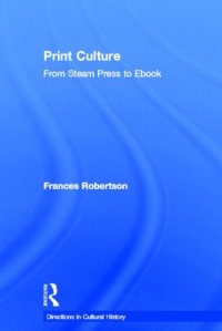 cover of the book Print Culture: From Steam Press to Ebook