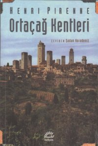 cover of the book Ortaa̧ğ kentleri : kökenleri ve ticaretin canlanması