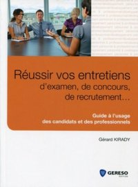 cover of the book Réussir vos entretiens d'examen, de concours, de recrutement... - Guide à l'usage des candidats et des professionnels