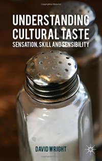 cover of the book Understanding Cultural Taste: Sensation, Skill and Sensibility