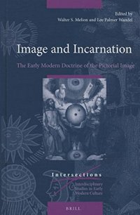 cover of the book Image and Incarnation: The Early Modern Doctrine of the Pictorial Image