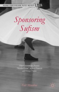 cover of the book Sponsoring Sufism: How Governments Promote "Mystical Islam" in their Domestic and Foreign Policies