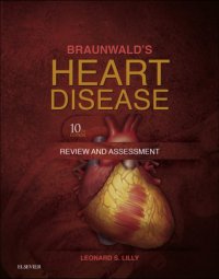 cover of the book Braunwald's Heart Disease Review and Assessment, 10e