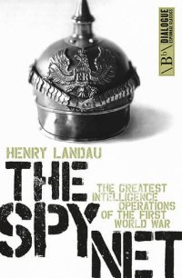 cover of the book The Spy Net: The Greatest Intelligence Operations of the First World War