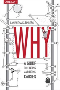 cover of the book Why: A Guide to Finding and Using Causes