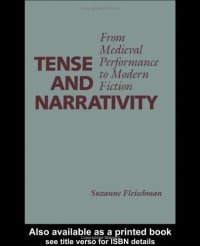 cover of the book Tense and Narrativity: From Medieval Performance to Modern Fiction