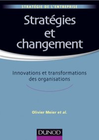 cover of the book Stratégies et changement : innovations et transformations des organisations