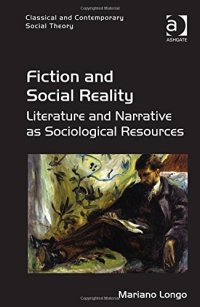 cover of the book Fiction and Social Reality: Literature and Narrative As Sociological Resources