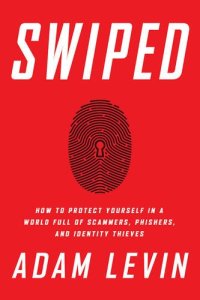 cover of the book Swiped: How to Protect Yourself in a World Full of Scammers, Phishers, and Identity Thieves