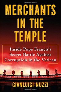 cover of the book Merchants in the Temple: Inside Pope Francis's Secret Battle Against Corruption in the Vatican