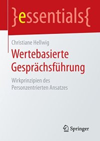 cover of the book Wertebasierte Gesprächsführung: Wirkprinzipien des Personzentrierten Ansatzes