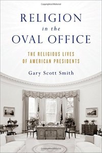 cover of the book Religion in the Oval Office: The Religious Lives of American Presidents