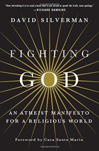 cover of the book Fighting God: An Atheist Manifesto for a Religious World