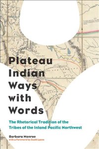 cover of the book Plateau Indian Ways with Words: The Rhetorical Tradition of the Tribes of the Inland Pacific Northwest