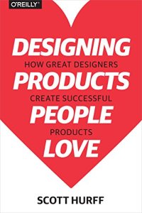 cover of the book Designing Products People Love: How Great Designers Create Successful Products