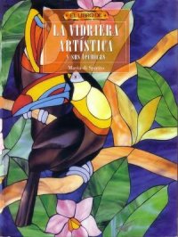 cover of the book El Libro de la Vidriera Artistica y Sus Tecnicas