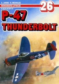 cover of the book P-47 Thunderbolt P-35  P-43  XP-72